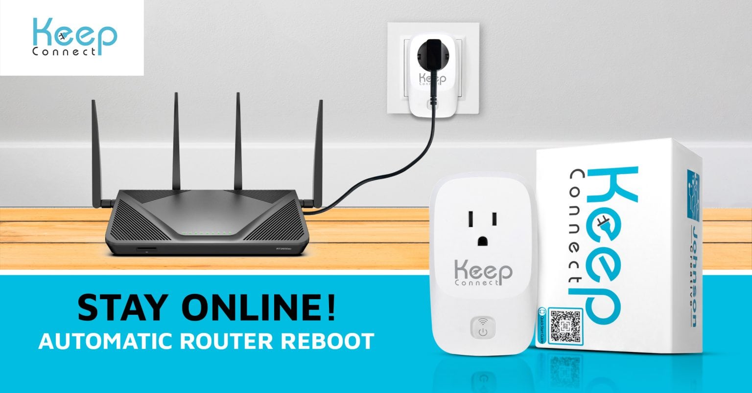 Keep Connect plugged into a wall outlet and cabled to a Wi-Fi router — automatic router reboot to stay online
